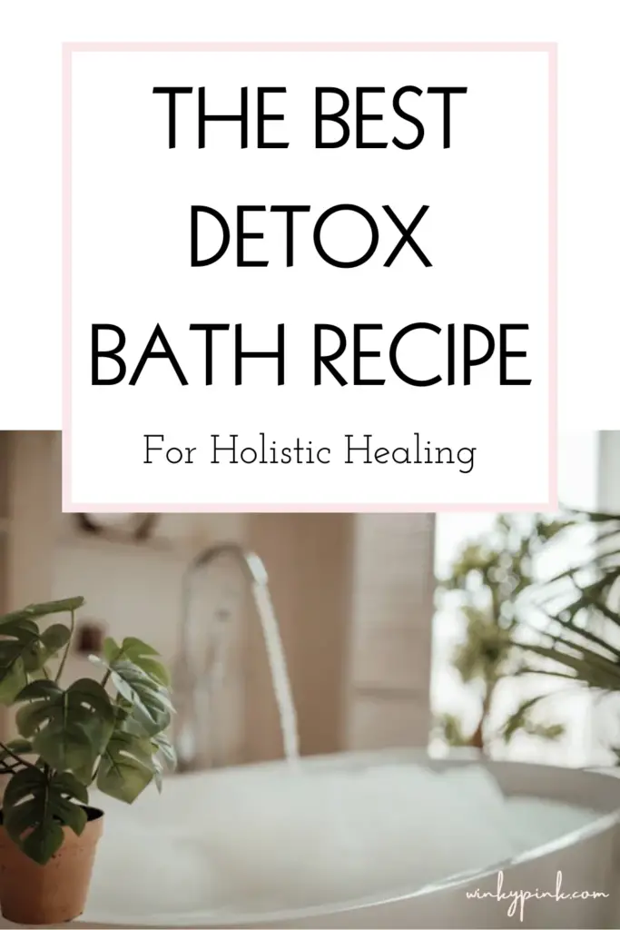 5 Bath Essentials for Detoxing and Holistic Healing Winky Pink