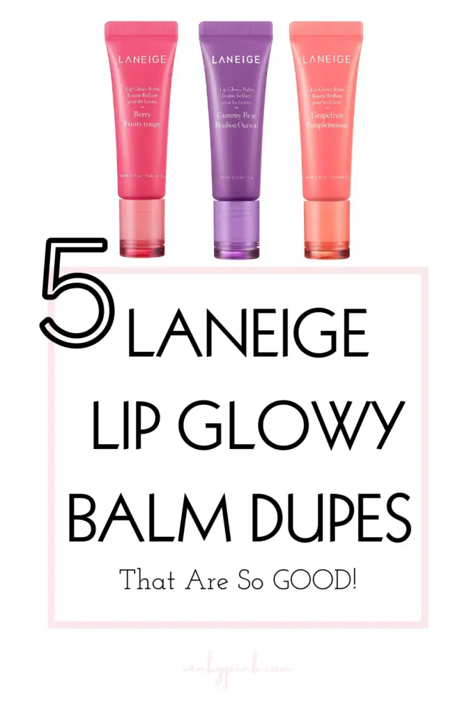 5 Amazing Laneige Lip Glowy Balm Dupes That Are So Good Winky Pink
