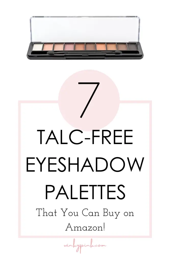 The 7 Best TalcFree Eyeshadow Palettes On Amazon Winky Pink